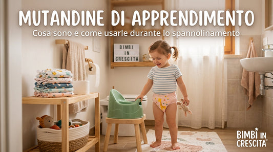 Mutandine di apprendimento: cosa sono, come funzionano e quando usarle durante lo spannolinamento